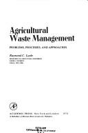 Cover of: Agricultural waste management: problems, processes, and approaches