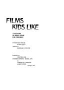 Cover of: Films kids like: a catalog of short films for children.