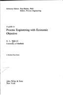 Cover of: A guide to process engineering with economic objective