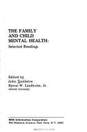Cover of: The family and child mental health: selected readings.