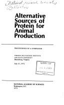 Cover of: Alternative sources of protein for animal production: proceedings of a symposium.