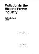 Cover of: Pollution in the electric power industry: its control and costs by David Logan Scott