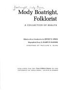 Mody Boatright, folklorist: a collection of essays by Mody Coggin Boatright