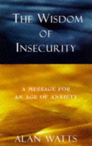 Cover of: The Wisdom of Insecurity by Alan Watts