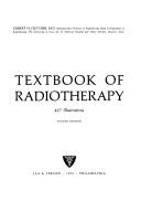 Cover of: Textbook of radiotherapy