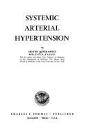 Cover of: Systemic arterial hypertension. by Milton Mendlowitz