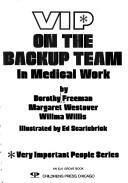 Cover of: VIP on the backup team in medical work