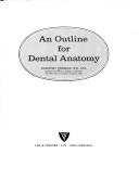Cover of: An outline for dental anatomy.