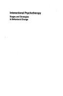 Cover of: Interactional psychotherapy: stages and strategies in behavioral change.