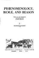 Cover of: Phenomenology, role, and reason by Maurice Alexander Natanson