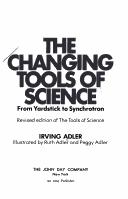 Cover of: The changing tools of science by Irving Adler, Irving Adler