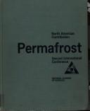 Permafrost: North American contribution [to the] Second International Conference.