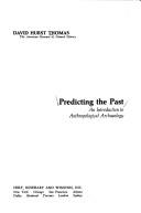 Cover of: Predicting the past: an introduction to anthropological archaeology.