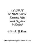 Cover of: A spirit of dissension: economics, politics, and the Revolution in Maryland. by Ronald Hoffman