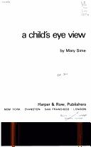 Front cover of A child's eye view by Mary Sime