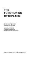 Cover of: The functioning cytoplasm