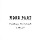 Cover of: Word play; what happens when people talk. by Peter Farb
