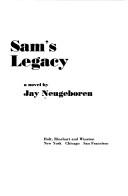 Cover of: Sam's legacy: a novel.