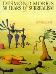 Cover of: DESMOND MORRIS: 50 YEARS OF SURREALISM.