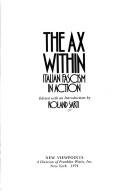 Cover of: The ax within: Italian fascism in action