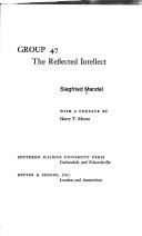 Cover of: Group 47: the reflected intellect by Siegfried Mandel, Siegfried Mandel