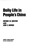 Cover of: Daily life in People's China by Arthur William Galston