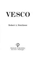 Cover of: Vesco by Hutchison, Robert A.
