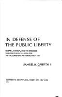 Cover of: In defense of the public liberty: Britain, America, and the struggle for independence, from 1760 to the surrender at Yorktown in 1781