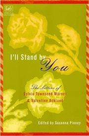 Cover of: I'll stand by you: selected letters of Sylvia Townsend Warner and Valentine Ackland : with narrative by Sylvia Townsend Warner