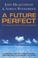 Cover of: A Future Perfect