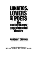 Lunatics, lovers, and poets by Margaret Croyden