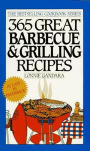 Cover of: 365 Great Barbecue and Grilling Recipes (The Bestselling Cookbook) | Lonnie Gandara