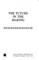 Cover of: The Future in the making.