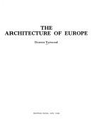 The architecture of Europe by Doreen Yarwood