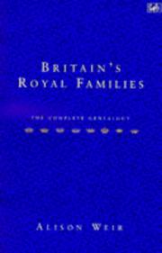 Cover of: Britain's Royal Family - The Complete Genealogy by 