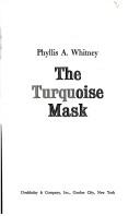 Cover of: The turquoise mask by Phyllis A. Whitney