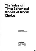 Cover of: The value of time: behavioral models of modal choice