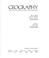 Cover of: Geography: the study of location, culture, and environment