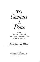Cover of: To conquer a peace by John Edward Weems