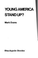 Cover of: Will the real young America please stand up?: The until-now silent, youthful majority's call for a return to the traditional principles that made this country great.