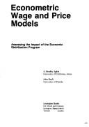 Cover of: Econometric wage and price models: assessing the impact of the economic stabilization program