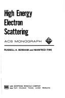 High-energy electron scattering by Russell A. Bonham