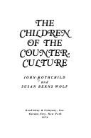 Cover of: The children of the counter-culture