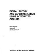 Cover of: Digital theory and experimentation using integrated circuits