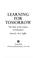 Cover of: Learning for tomorrow