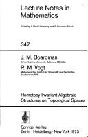 Cover of: Homotopy invariant algebraic structures on topological spaces | J. M. Boardman