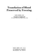 Cover of: Transfusion of blood preserved by freezing.