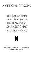 Cover of: Artificial persons: the formation of character in the tragedies of Shakespeare
