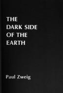Cover of: The dark side of the earth.