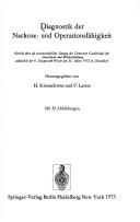 Cover of: Diagnostik der Narkose- und Operationsfähigkeit: Bericht über die wissenschaftliche Sitzung der Deutschen Gesellschaft für Anaesthesie und Wiederbelebung anlässlich der 4.  Diagnostike-Woche am 25. März 1972 in Düsseldorf.